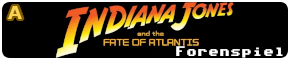 Indiana Jones IV - And the Fate of Atlantis (Forumspiel)