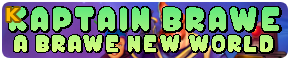 Kaptain Brawe: A Brawe New World