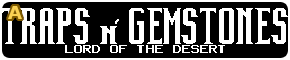 Traps N Gemstones - Lord of the Desert